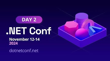 .NET Conf 2024 - Day 2