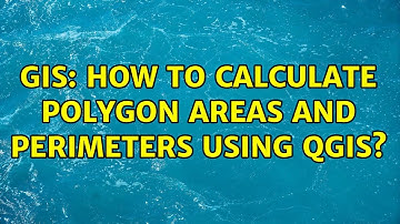GIS: How to calculate polygon areas and perimeters using QGIS? (2 Solutions!!)
