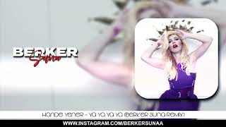 Hande Yener - Ya Ya Ben En Güzel (Berker Suna Remix) Bu Ne Uyumsuz Bir Çift Seçimi Resimi