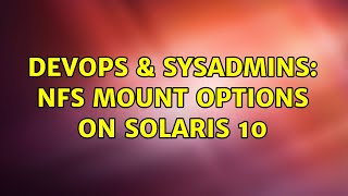 DevOps & SysAdmins: NFS Mount Options on Solaris 10