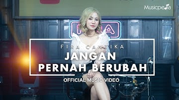 Fira Cantika - Jangan Pernah Berubah (Official Music Video)