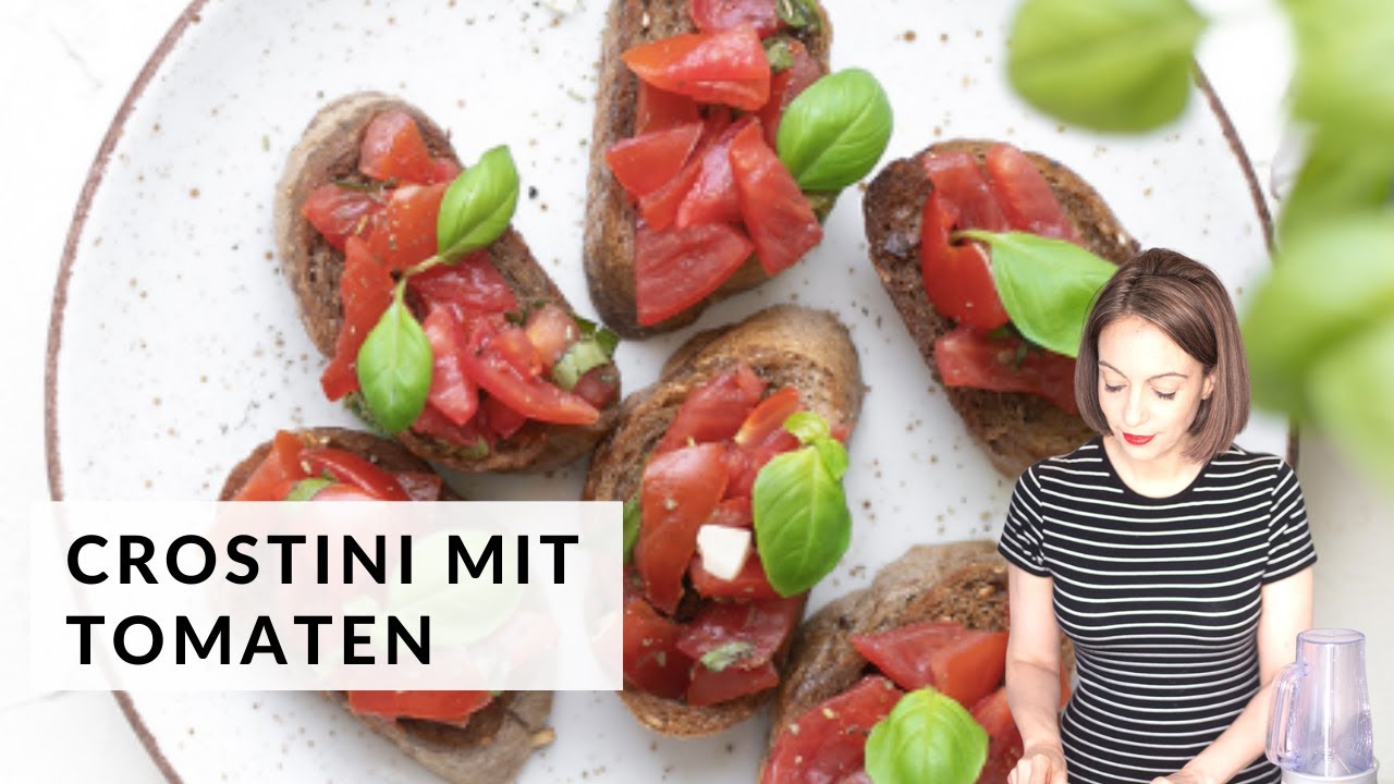 Schnelle Crostini mit Tomaten und frischem Basilikum - YouTube