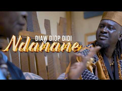 Diaw Diop Didi - Ndanane (Clip Officiel)