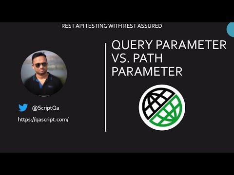 Rest Assured Tutorial - Query Parameter vs. Path Parameter in Rest Assured