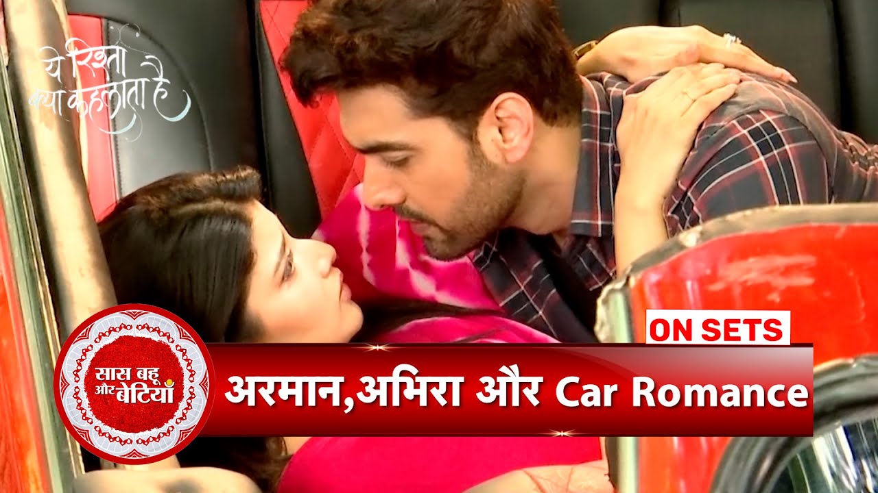 Yeh Rishta Kya Kehlata Hai: Abhira & Armaan's Romantic Scene In Car | SBB