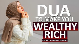 THIS DUA WILL MAKE YOU RICH AND WEALTHY AND GET OUT OF THE PROBLEMS AND HARDSHIPS