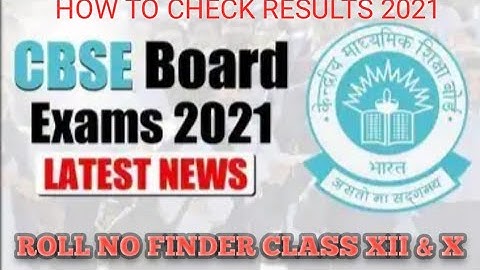 How to check CBSE Results class X & XII 2021 | CBSE Roll no finder | check CBSE results 2021