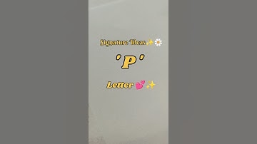 Signature Ideas for the letter P💕🔥 #ytshorts #shorts #viral