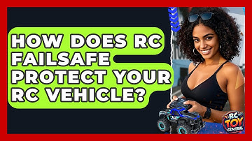 How Does RC Failsafe Protect Your RC Vehicle? - RC Toy Central