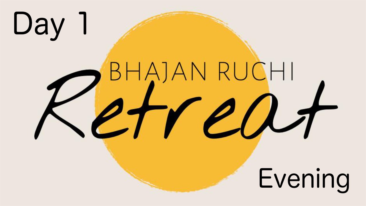 Bhajan Ruchi || Day 1 || Evening