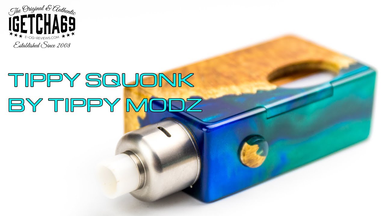 Tippy Squonk By Tippy Modz...It's Gorgeous!!
