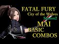 【Season2】餓狼伝説 CotW 不知火舞 基本 コンボ【 FATAL FURY CotW MAI SHIRANUIN BASIC COMBOS 】