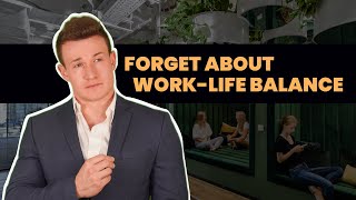 You don’t need work-life balance when you’re young by Samuel Bosch 3,486 views 5 days ago 9 minutes, 31 seconds