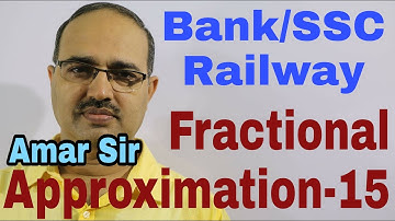 How to find Approximate Values | 15 | Fractional Approximation | Shortcut Technique | By Amar Sir