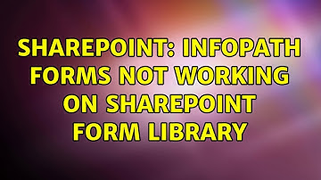 Sharepoint: infopath forms not working on sharepoint form library (2 Solutions!!)