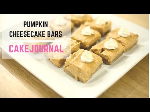 HOW TO MAKE EASY NO-BAKE PUMPKIN CHEESECAKE BARS| Cake Journal