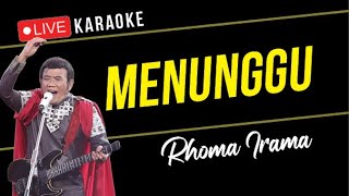 Menunggu (karaoke) Rhoma Irama