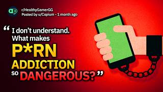 'What Makes P*rn Addiction So Dangerous?' by HealthyGamerGG 581,240 views 2 months ago 11 minutes, 48 seconds