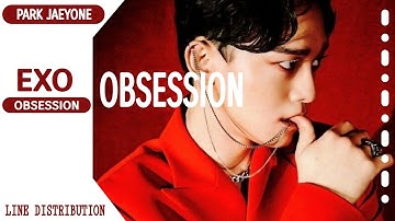 EXO- OBSESSION [Line Distribution Color Coded] By Park Jaeyone