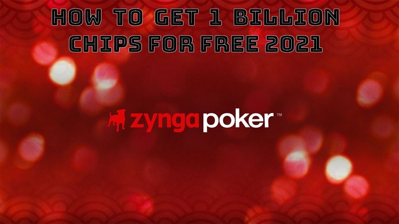 Zynga Poker How To Get One Billion Chips For Free 2022 Quick Guide - YouTube