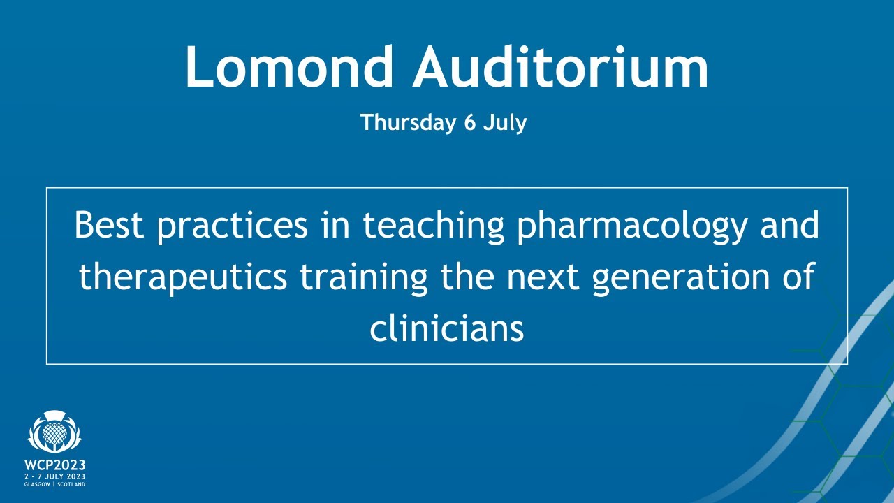 Best Practices in Teaching Pharmacology & Therapeutics - Training the Next Generation of Clinicians