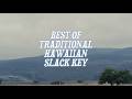 Best of Traditional Hawaiian Slack Key Music | 1 Hour of Hawaiian Music to Study, Work or Relax