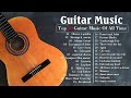 TOP 30 INSTRUMENTAL MUSIC RELAXING - Romantic Guitar Instrumental Music | Guitar Acoustic Song