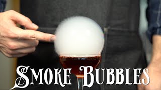 Advanced Techniques  Cocktail Smoke Bubbles