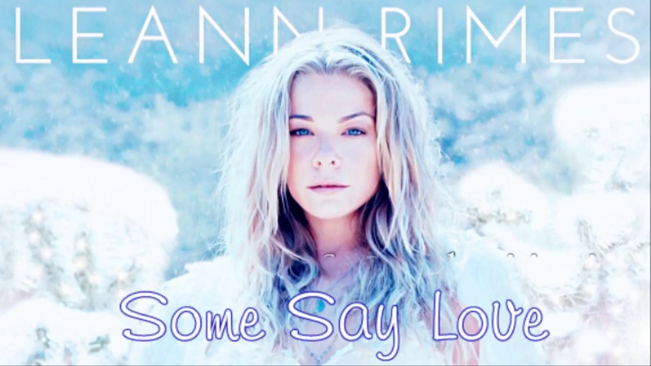 Some Say Love / LeAnn Rimes (with Lyrics) - YouTube