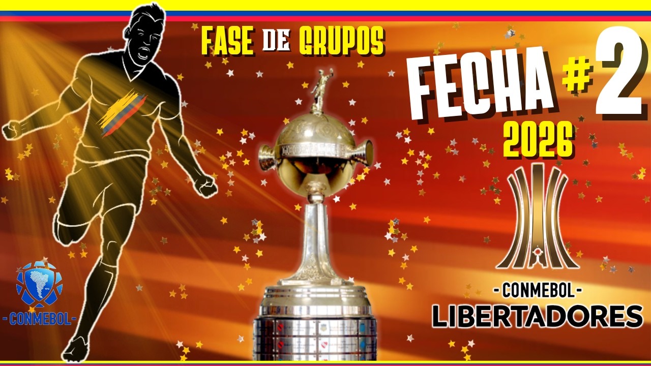 Así se JUEGA la Fecha 2 Copa Libertadores 2026 ( Fase de GRUPOS ) ⚽🏆🇨🇴 ...