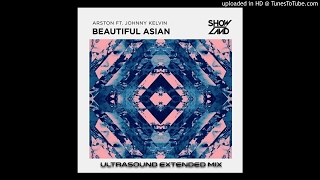 Arston feat. Johnny Kelvin - Beautiful Asian Ultrasound Extended Mix