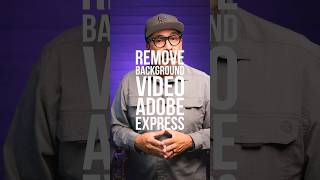 Remove Backgrounds from Videos in Adobe Express