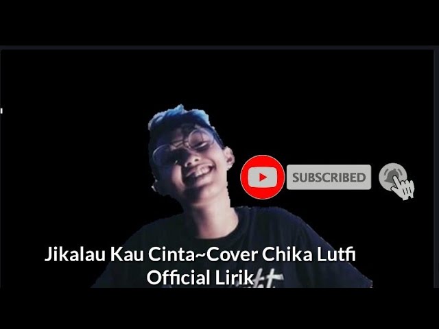 Download Lagu Jikalau Kau Cinta Cover Chika Lutfi Pigura