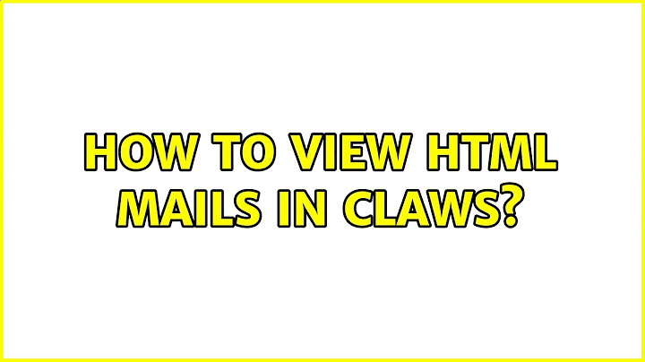 Ubuntu: How to view HTML mails in Claws? (2 Solutions!!)