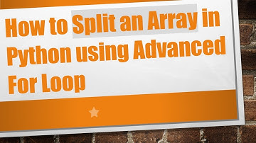 How to Split an Array in Python using Advanced For Loop