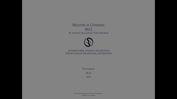 1/4 ICA-Records in Contexts (RiC) An Archival Description Draft Standard - Introduction