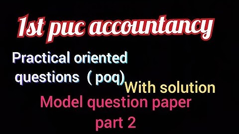1st puc practical oriented questions accountancy