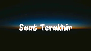 ST12 - Saat Terakhir (Lirik)