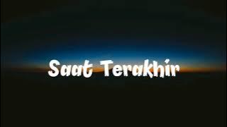 ST12 - Saat Terakhir (Lirik)