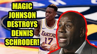 Magic Johnson RIPS Dennis Schroder and says he is NOT a Laker! | Lebron gets a pass for QUITTING!