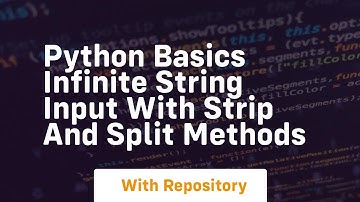 Python basics infinite string input with strip and split methods