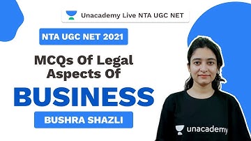 NTA UGC NET 2021 | MCQs of Legal Aspects of Business | Bushra | Unacademy