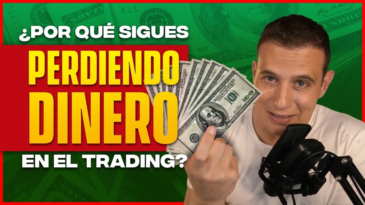 📉¿Por qué sigues perdiendo dinero en el Trading?😖 - YouTube