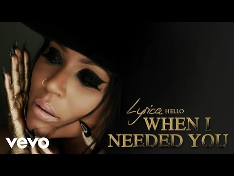 When I Needed You - Lyrica Anderson