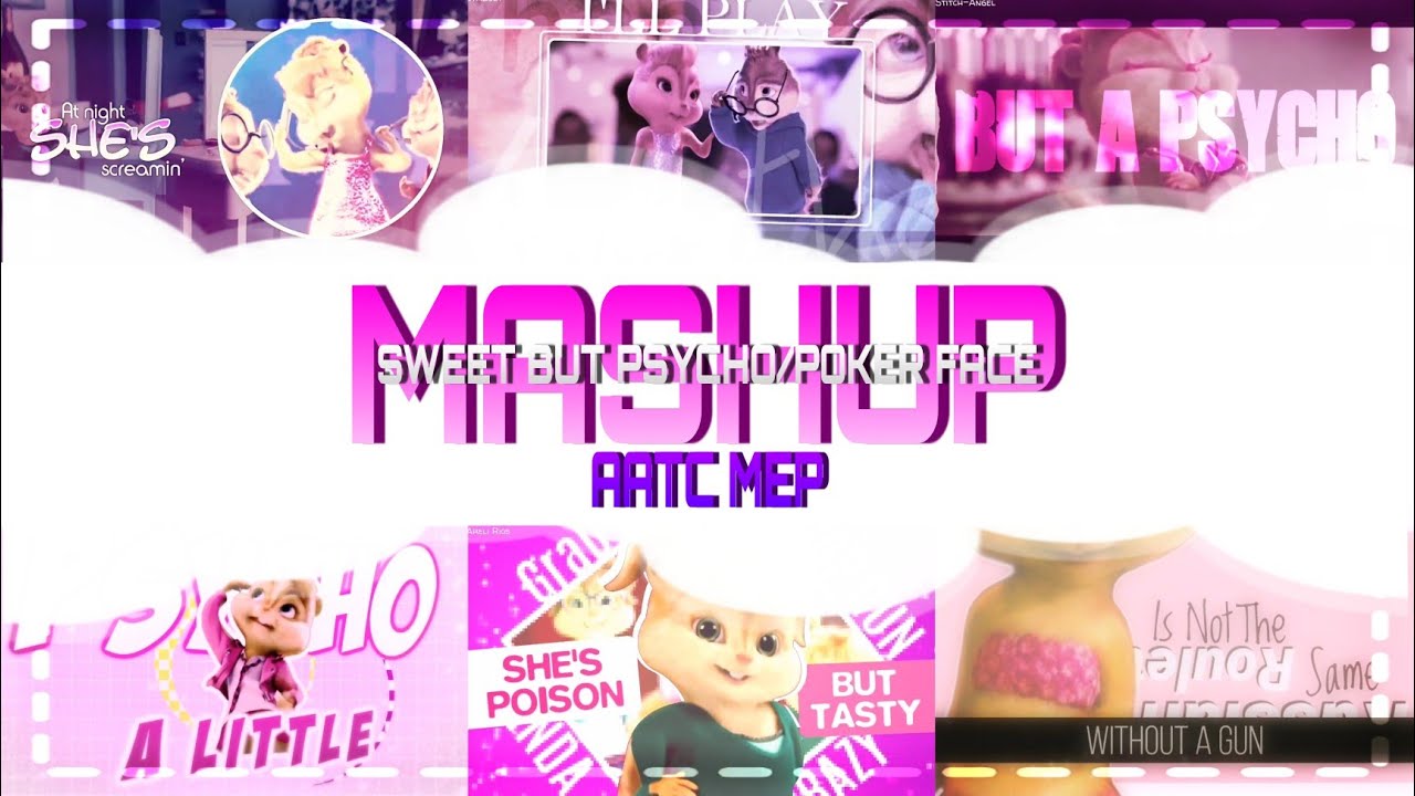 The Chipettes - Sweet But Psycho/Poker Face Mashup [FULL MEP]