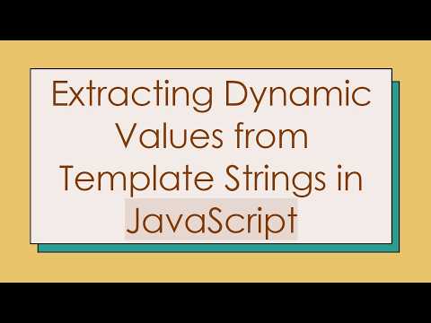 Extracting Dynamic Values from Template Strings in JavaScript