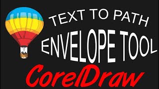 Corel Draw Tips & Tricks Envelope Tool & Text To Path