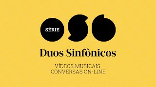 Série Duos Sinfônicos | Renato Axelrud e Mauro Rufino