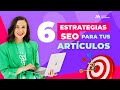 Cómo posicionar tus artículos de blog en buscadores como Google gracias al SEO ✍🏼📊