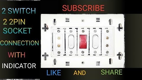 2 2PIN SOCKET 2 SWITCH AND INDICATOR CONNECTION (DK ELECTRICK AND HACKS BORD) EXTENSION BORD WIRING